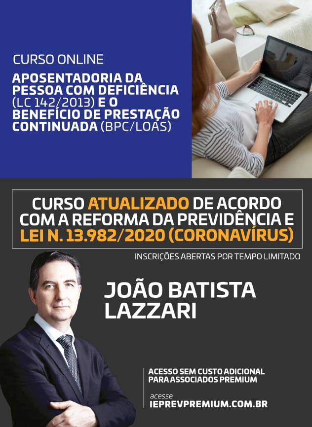 ONLINE Aposentadoria da pessoa com deficiência (LC 142/2013) e o Benefício de prestação continuada (BPC/LOAS) 